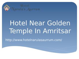 Hotel Near Golden Temple In Amritsar- hotelnarulasaurrum-Hotels Near Railway Station in Amritsar-Hotels Near Airport in Amritsar .pptx