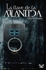 Adolfo Losada Garcia - La llave de la Atlantida.epub
